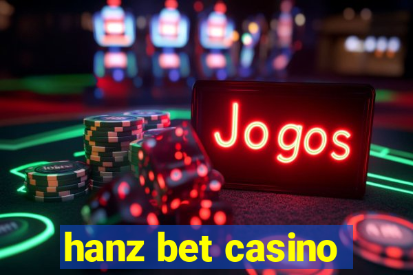 hanz bet casino